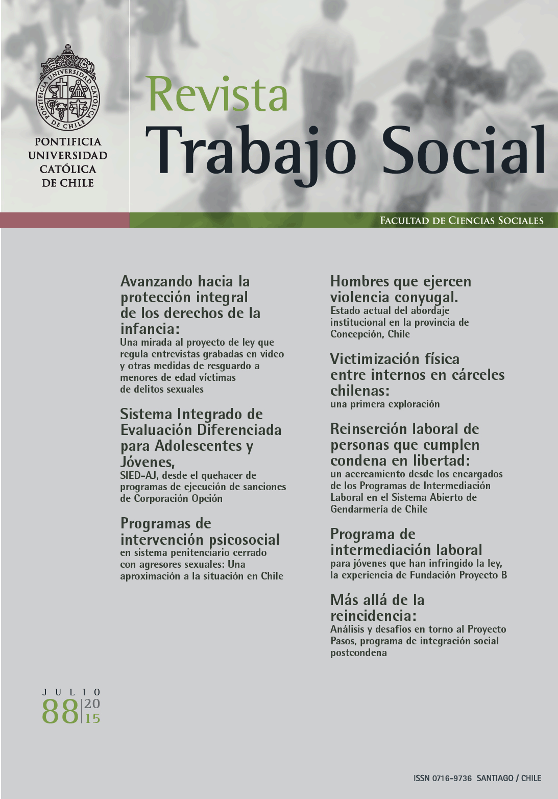 					View No. 88 (2015): Intervenciones Sociales en el ámbito de la Justicia. Julio
				