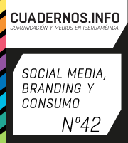 					Ver Núm. 42 (2018): Dossier: Social media, branding y consumo: Analizando cadenas de valor comunicacionales
				